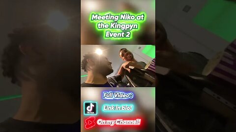 Meeting Niko At The Kingpyn Event 2!