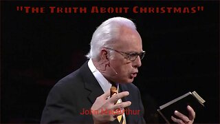 John MacArthur "The Truth About Christmas"