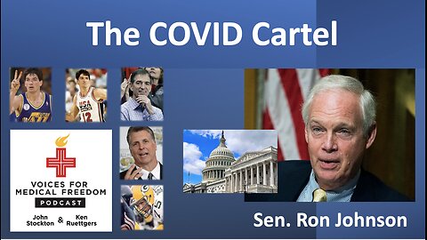 The COVID Cartel with Sen. Ron Johnson