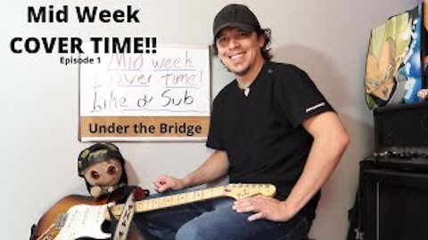 Mid Week Cover Time: Under the Bridge