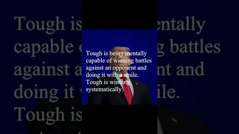 Donald Trump Quotes - Tough is being mentally capable of winning battles against an