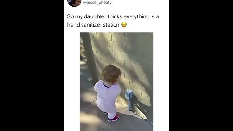 The daughter believes hand sanitizer is available everywhere.