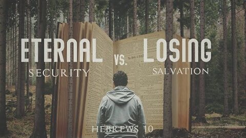 【 Eternal Security vs. Losing Salvation 】 Bro. Bruce Mejia