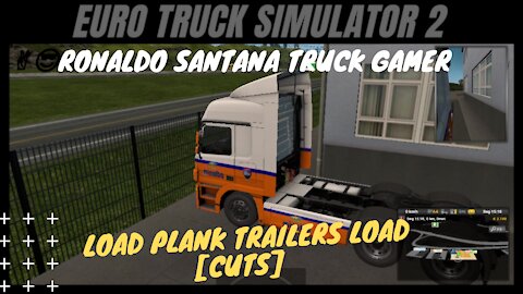 ✌️😎RONALDO SANTANA TRUCK GAMER🚚 LOAD PLANK TRAILERS load [cuts]