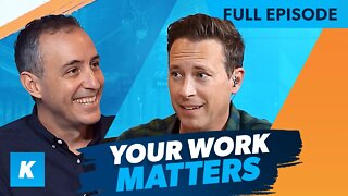 The REAL Reason Your Work Matters with Will Guidara