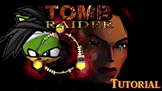 TsarKaz'mThe99th Plays Open Lara Tomb Raider [Tutorial]