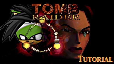 TsarKaz'mThe99th Plays Open Lara Tomb Raider [Tutorial]