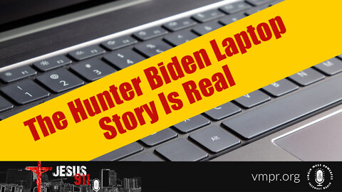 22 Mar 22, Jesus 911: The Hunter Biden Laptop Story Is Real