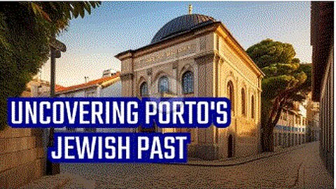 Discovering the truth About Porto's Jewish heritage