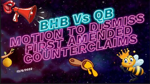 Motion To Dismiss First Amended Counterclaims BHB Vs QB - BHB New Filing #lolcow #lawsuit #bhb #qb