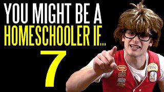 You Might Be a Homeschooler If... 7