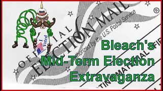 Bleach's Mid-Term Election Extravaganza