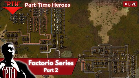 PTH Factorio - Episode 2: The Factory Must Grow!