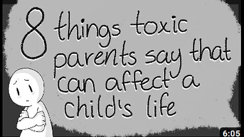 8 Toxic Things Parents Say To their Children