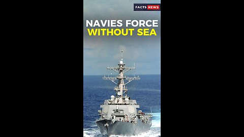 Navies force without sea #factsnews #shorts