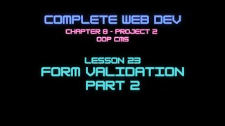 Complete Web Developer Chapter 8 - Lesson 23 Form Validation Part 2