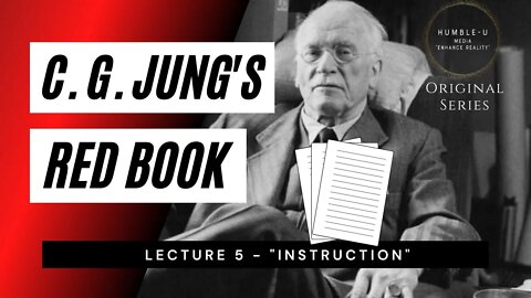 Carl Jung Red Book Series - Lecture 5 "Instruction"