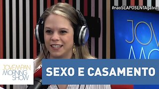 Sexo e Casamento | Morning Show