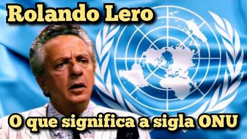 Escolinha do Professor Raimundo; Rolando Lero, o que significa a sigla ONU!