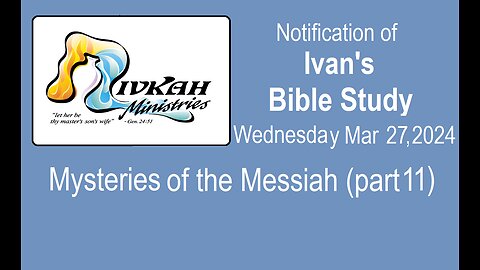 Moved to Friday! 3/29/24 - Mysteries of the Messiah (Part 11) –