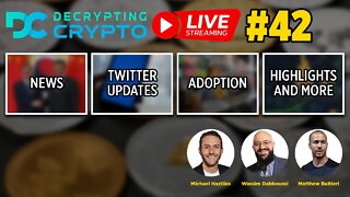 Decrypting Crypto Livestream #42 - News and Updates