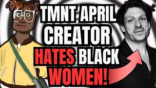 TMNT April O'neil Creator Says NEW Design Is 'BASED AND GROUNDED IN REALITY' For Black Women!