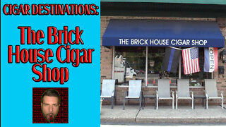 CIGAR DESTINATIONS: The Brick House Cigar Shop