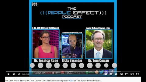 The DNA Water Theory. Dr. Tom Cowan & Dr. Jess Rose on Ep.355 of The Ripple Effect Podcast (CLIP)