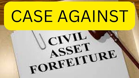 Episode 10: Case Against Civil Asset Forfeitures