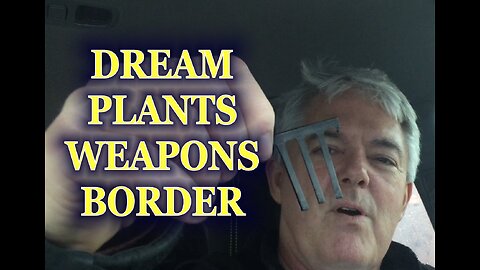 DREAM PLANTS WEAPONS BORDER