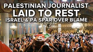 Palestinians Blame Israel for Journalist’s Death, Refuse Joint Inquiry 05/13/22