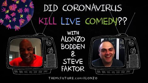 Did Coronavirus Kill Live Comedy?? (w/Alonzo Bodden) - The McFuture Podcast with Steve Faktor