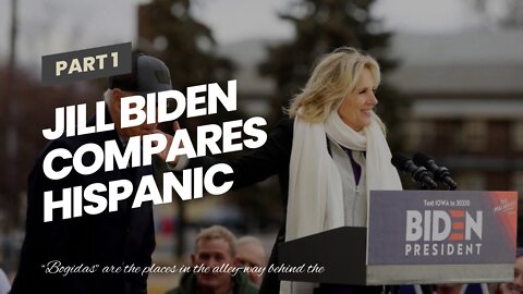 Jill Biden compares Hispanic voters to ‘breakfast tacos’…