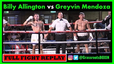 Billy Allington vs Greyvin Mendoza - FULL FIGHT - TM14 & Mo Prior Promotions (2/9/23) York Hall.