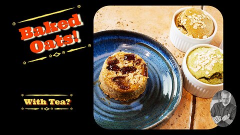 Oats gone Wild! Baked Oats infused with Tea! | Chef Terry