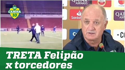 "Bando de PALHAÇOS!" O que está por trás da TRETA Felipão x torcedores do Palmeiras?