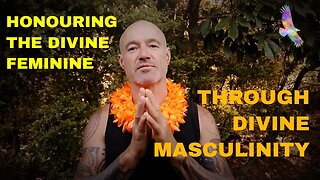 Honouring the Divine FEMININE through Divine Masculinity.
