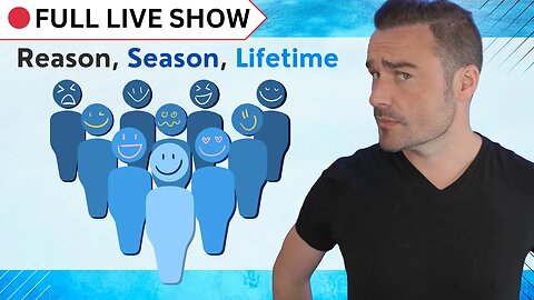 🔴 FULL SHOW: People for a Reason, a Season or a Lifetime