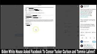 Biden White House Asked Facebook To Censor Tucker Carlson and Tommie Lahren?