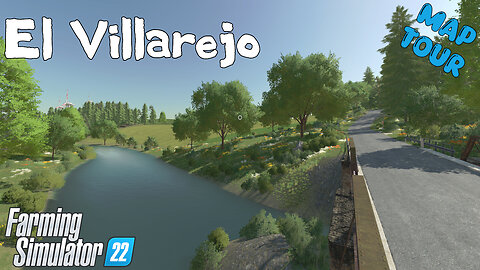 Map Tour | El Villarejo | Farming Simulator 22