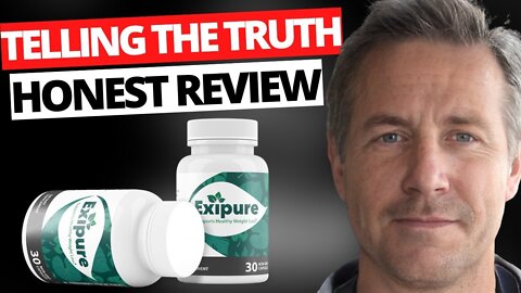 EXIPURE REVIEW 2022 🚨TRUTH REVEALED ABOUT EXIPURE🚨 Exipure Reviews - Exipure Does it work?