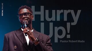 Hurry Up - Robert Madu