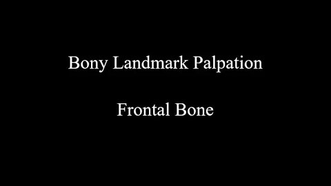 Bony Landmark Palpation - Frontal Bone (Skull)