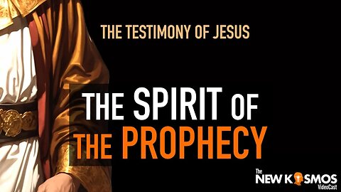 The testimony of Jesus is the Spirit of the Prophecy given to John