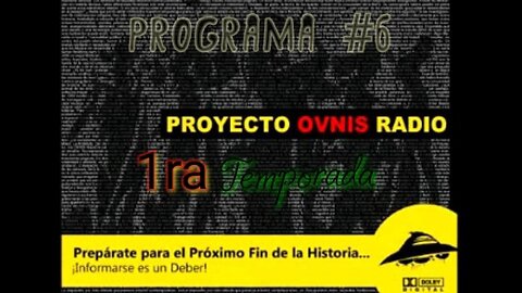 Proyecto Ovnis Radio - Programa 6.