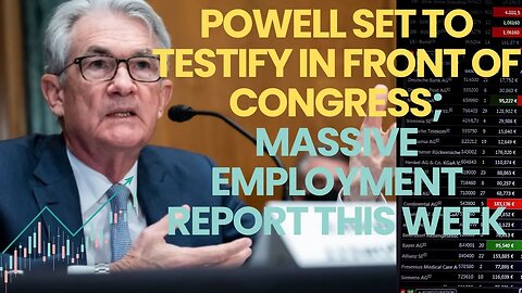 Powell To Testify In Front Of Congress; Massive Employment Report This Week, SPY Technical Analysis