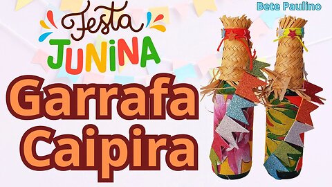 COMO FAZER GARRAFA CAIPIRA PARA FESTA JUNINA/DIY/FAÇA VOCÊ MESMO/