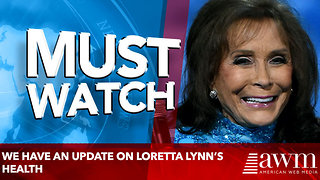 We have an update on Loretta Lynn’s health