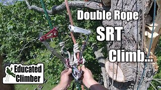 Double Rope SRT Climb | Arborist Climbing Techniques