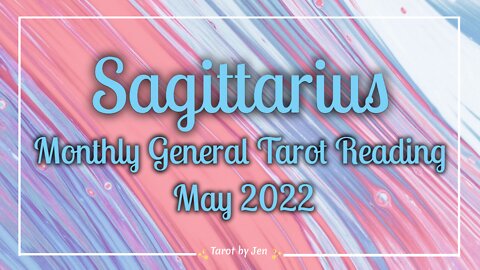 SAGITTARIUS / MAY 2022 TAROT READING - You tried so hard but it's time to let the cycle end!